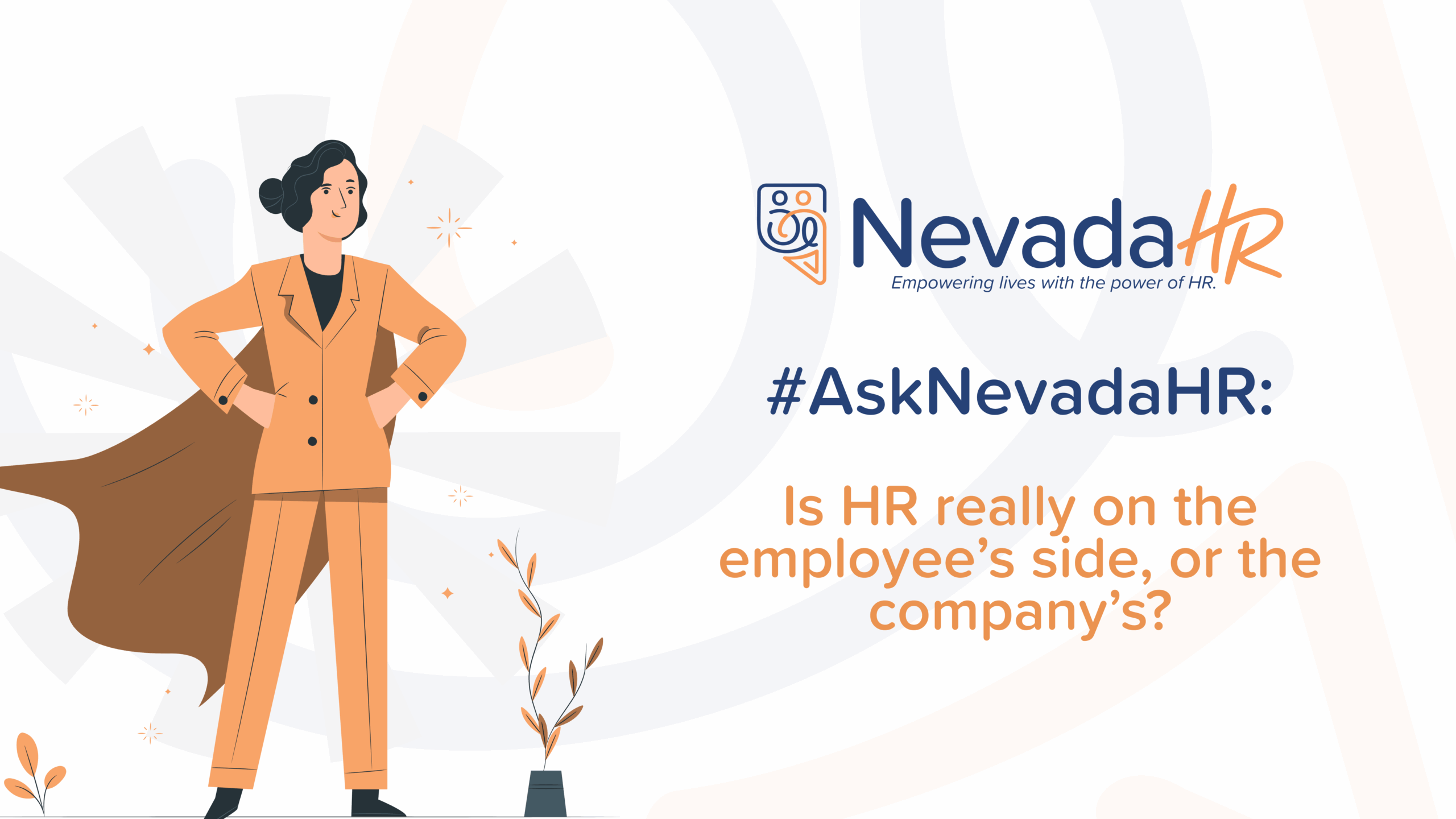 "Is HR really on the employee’s side, or the company’s?"